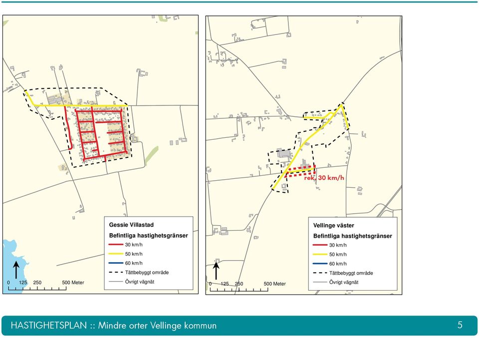 Meter Vellinge väster Befintliga hastighetsgränser 30 km/h 50 km/h 60 km/h