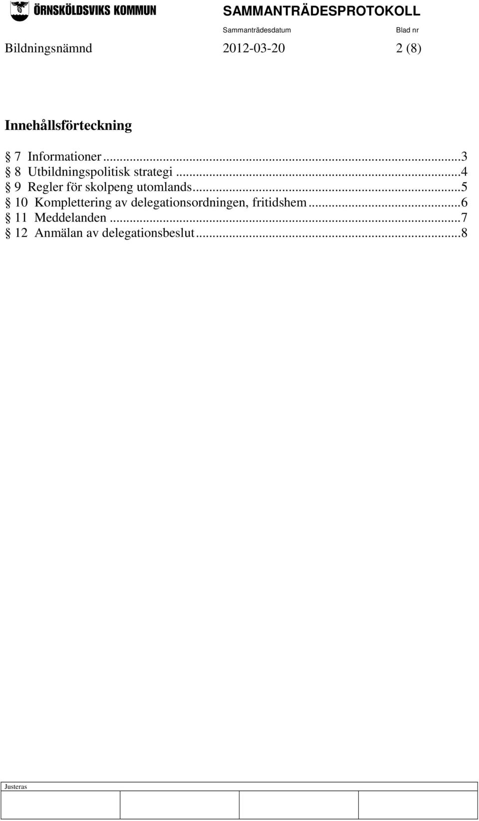 .. 4 9 Regler för skolpeng utomlands.