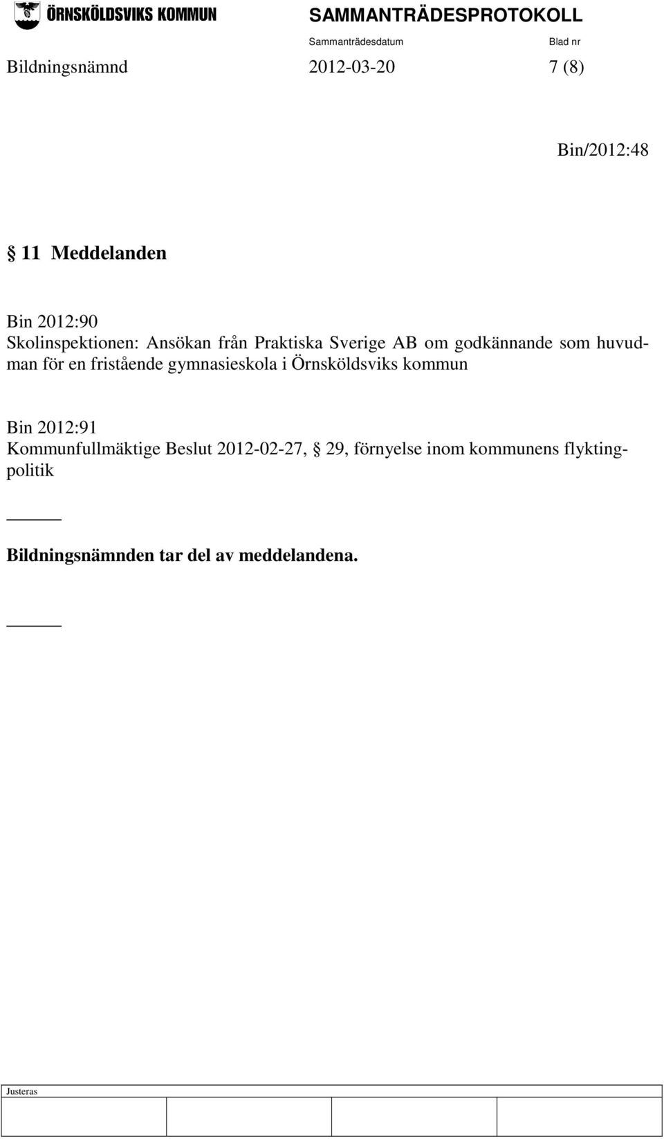 en fristående gymnasieskola i Örnsköldsviks kommun Bin 2012:91 Kommunfullmäktige