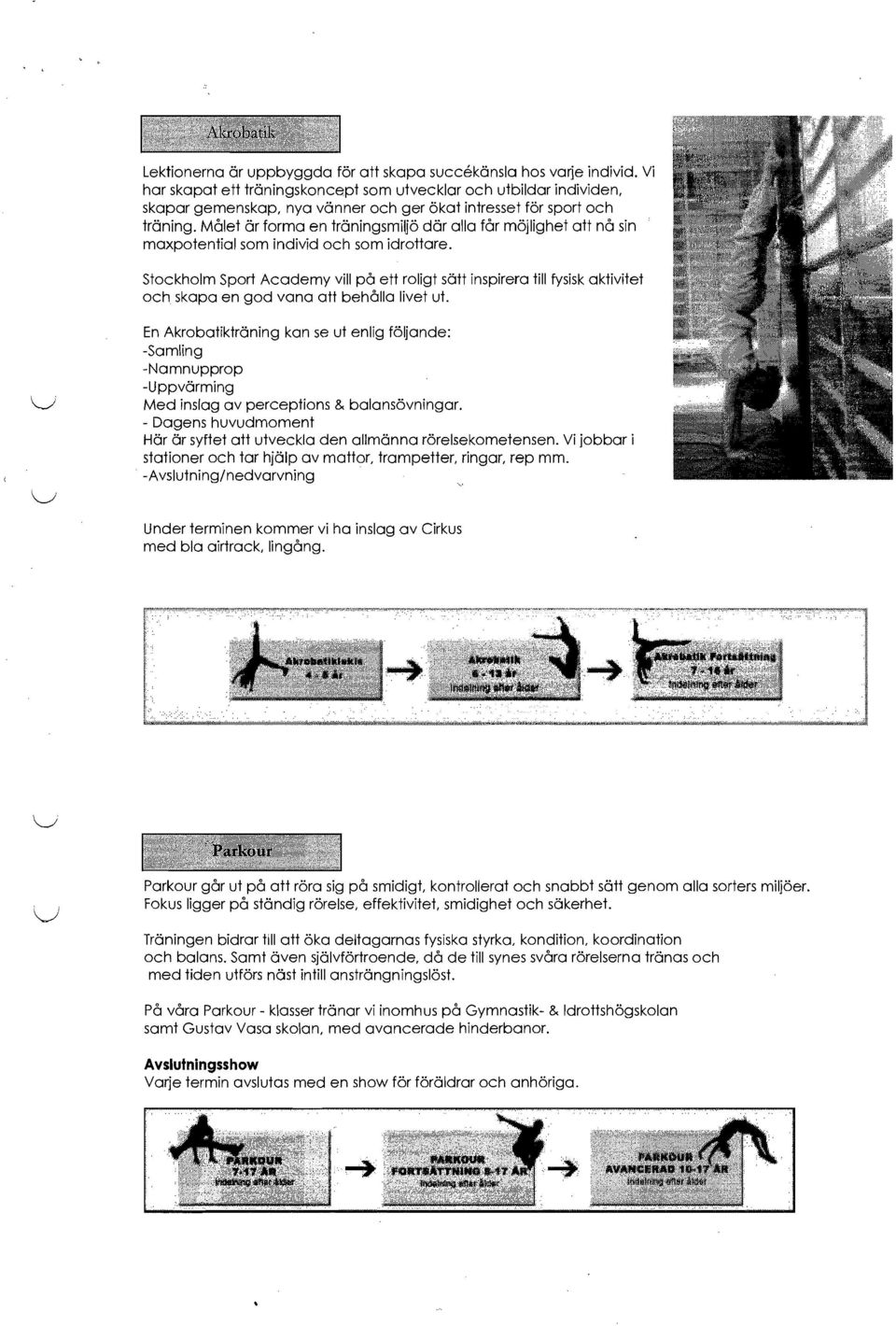 Molet or forma en traningsmiljo dar alia for mojlighet att no sin maxpotential som individ och som idrottare.