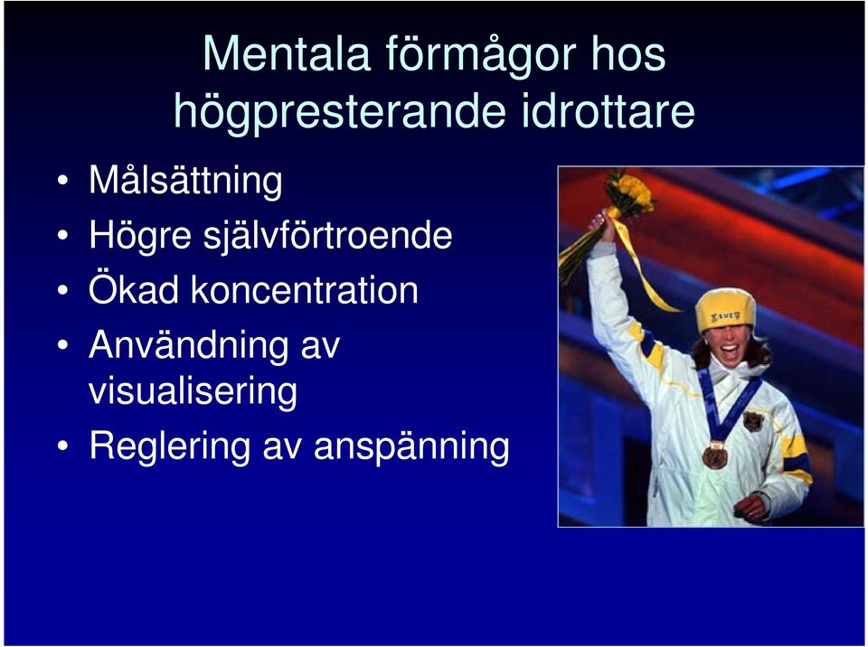 självförtroende Ökad koncentration