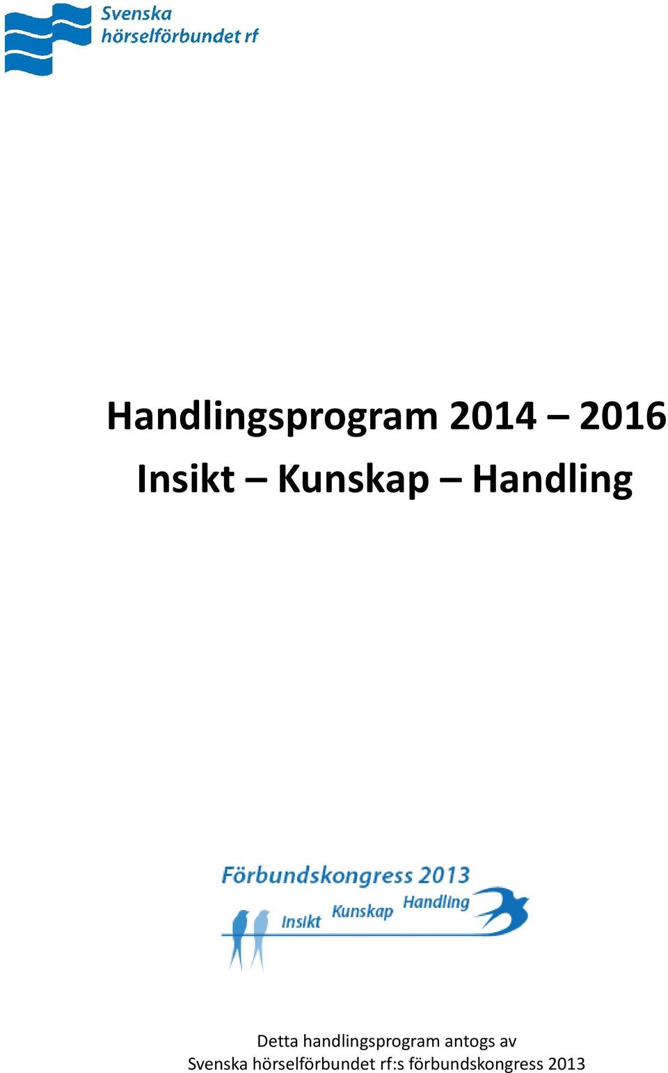 handlingsprogram antogs av