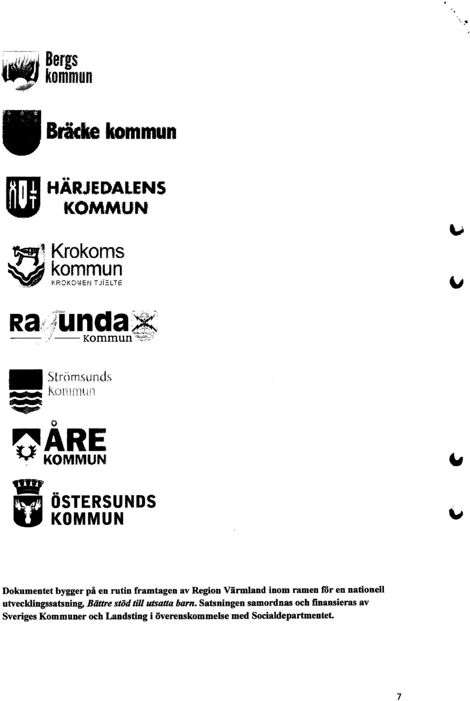 , "ARE ~ KOMMUN l1 ÖSTERSUNOS KOMMUN Dokumentet bygger på en rutin framtagen av Region Värmland inom