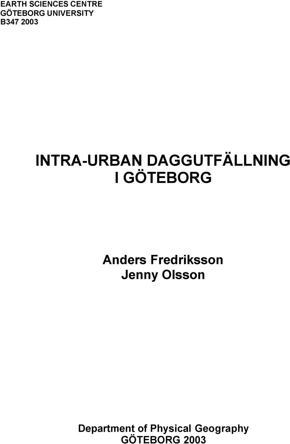 GÖTEBORG Anders Fredriksson Jenny Olsson