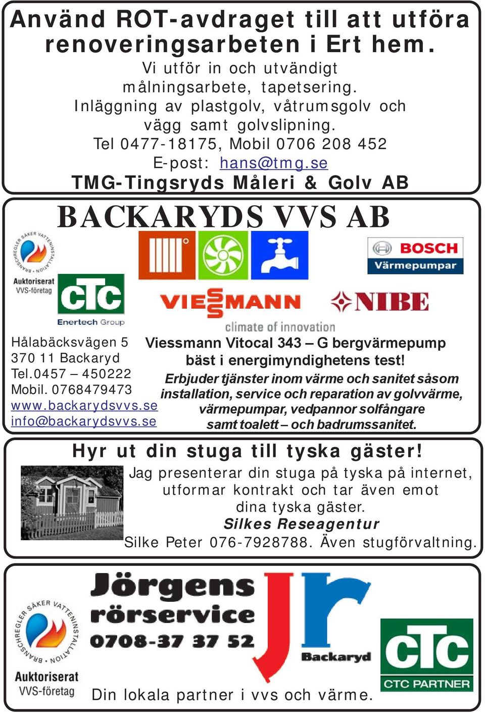 se info@backarydsvvs.se Viessmann Vitocal 343 G bergvärmepump bäst i energimyndighetens test!