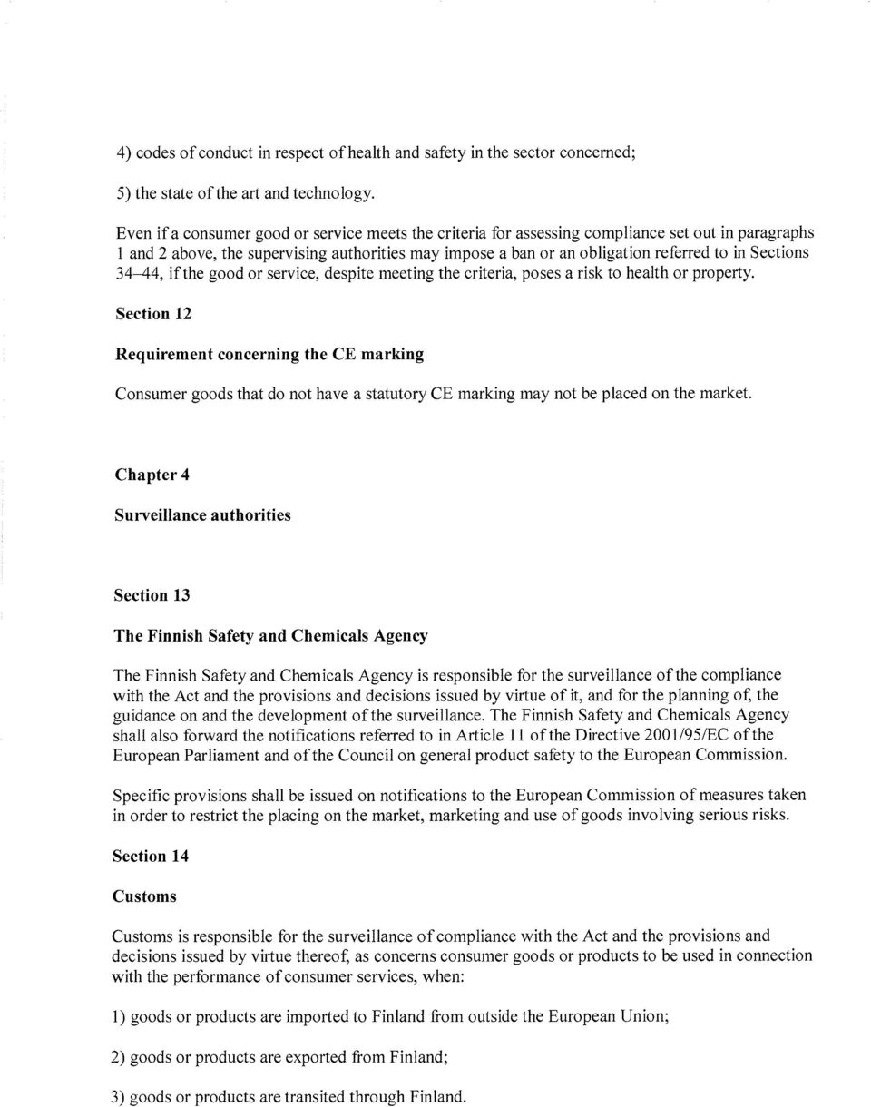 Sections 3 4 ^ 4, if the good or service, despite meeting the criteria, poses a risk to health or property.