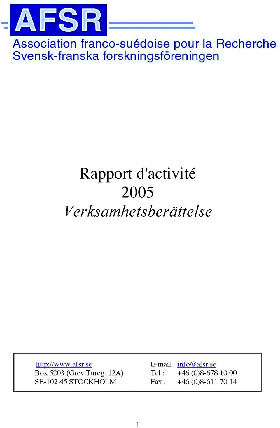 12A) SE-102 45 STOCKHOLM E-mail : info@afsr.