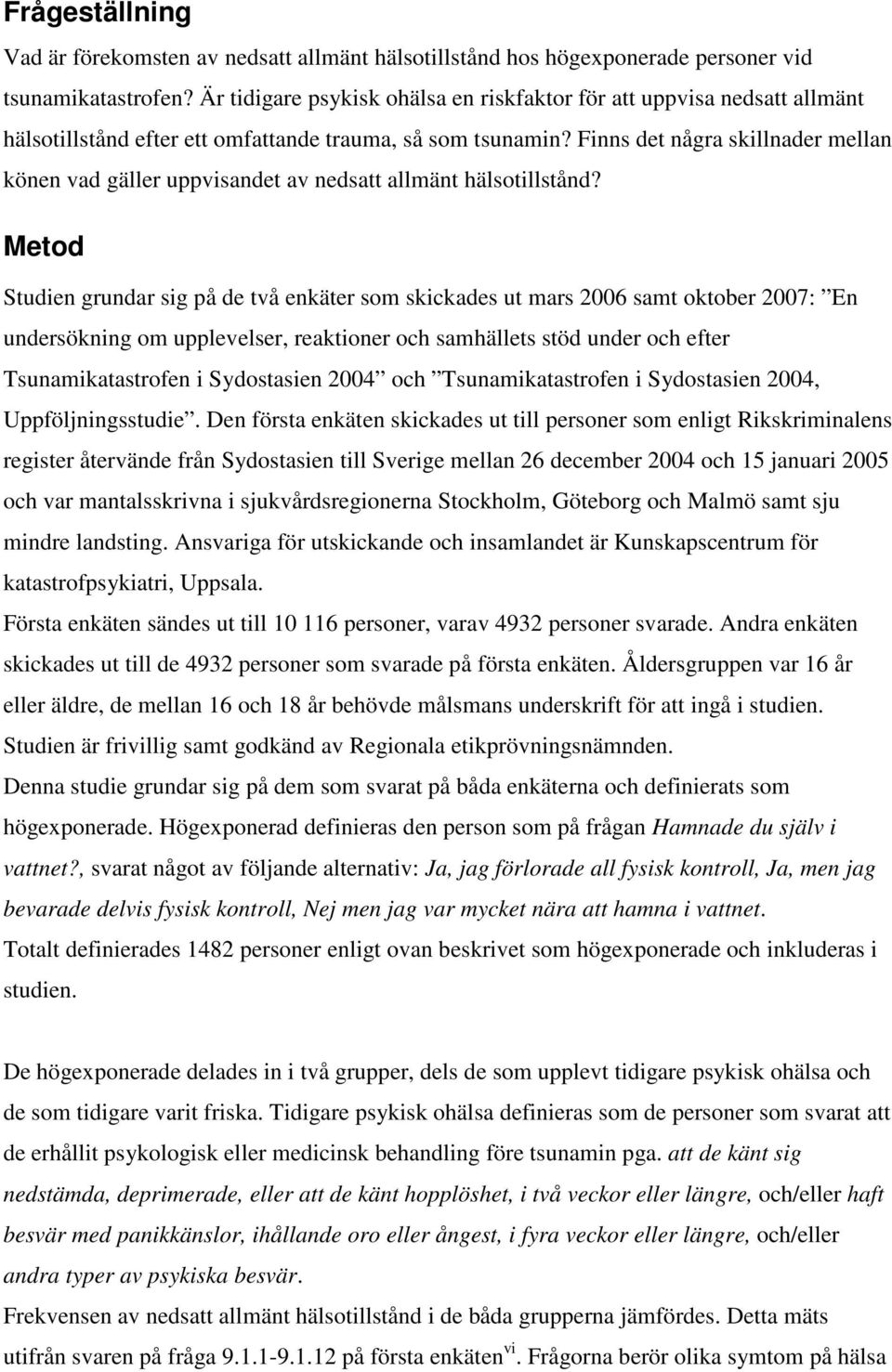 Finns det några skillnader mellan könen vad gäller uppvisandet av nedsatt allmänt hälsotillstånd?