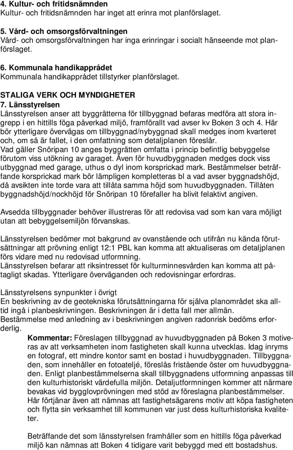 STALIGA VERK OCH MYNDIGHETER 7.