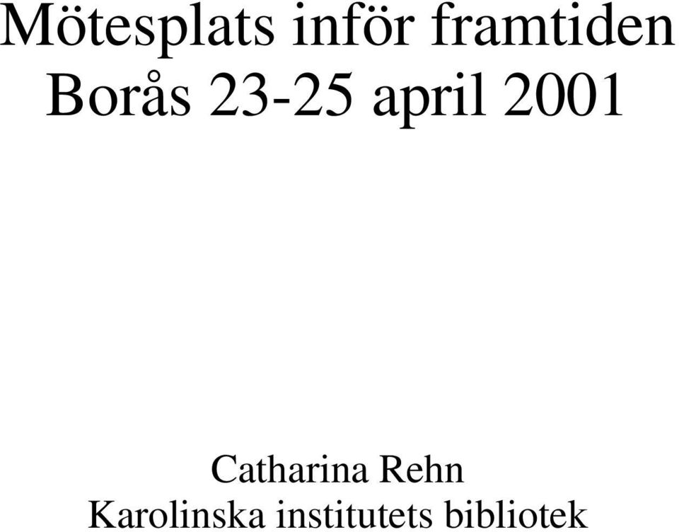 april 2001 Catharina