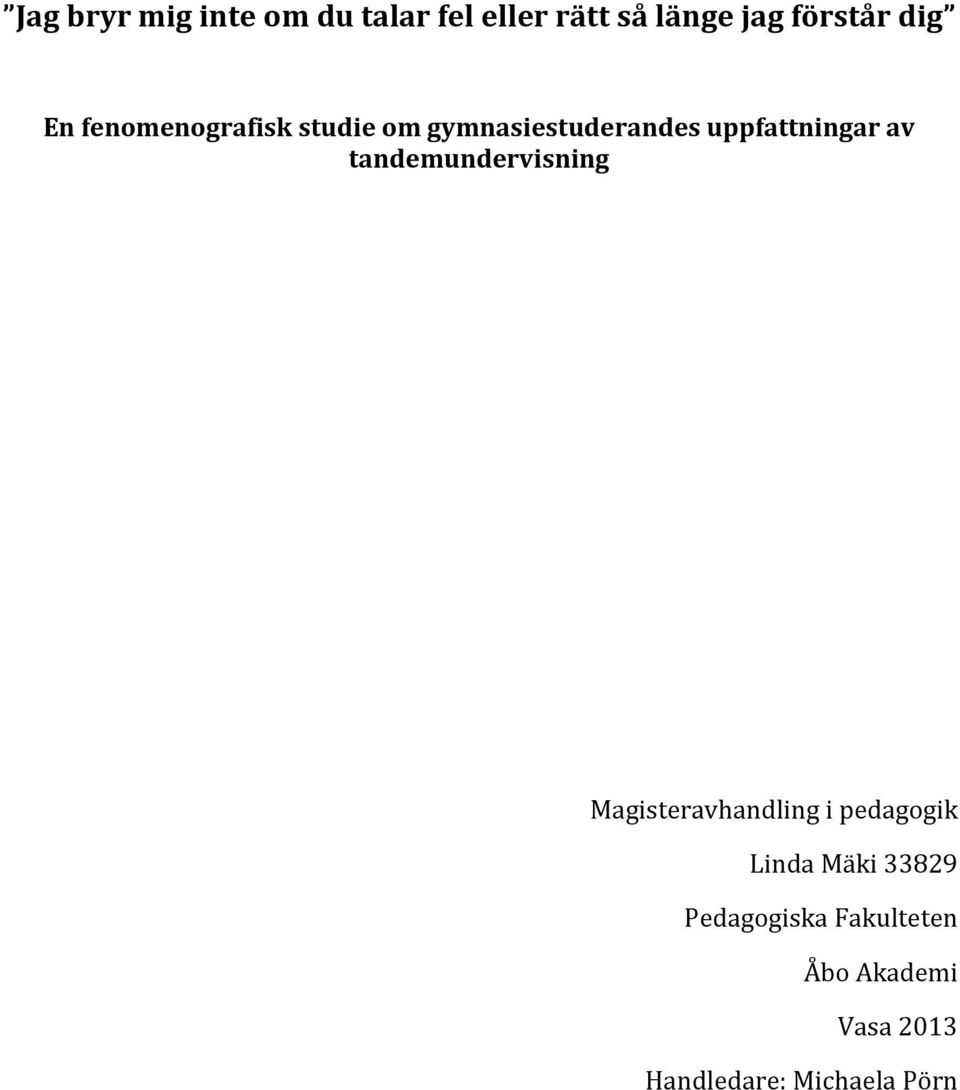 av tandemundervisning Magisteravhandling i pedagogik Linda Mäki