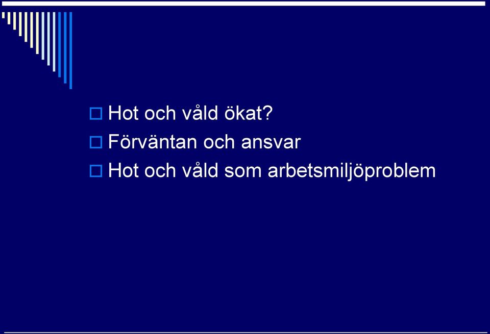 ansvar Hot och