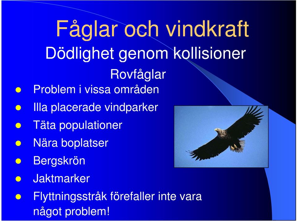 populationer Nära boplatser Bergskrön Jaktmarker