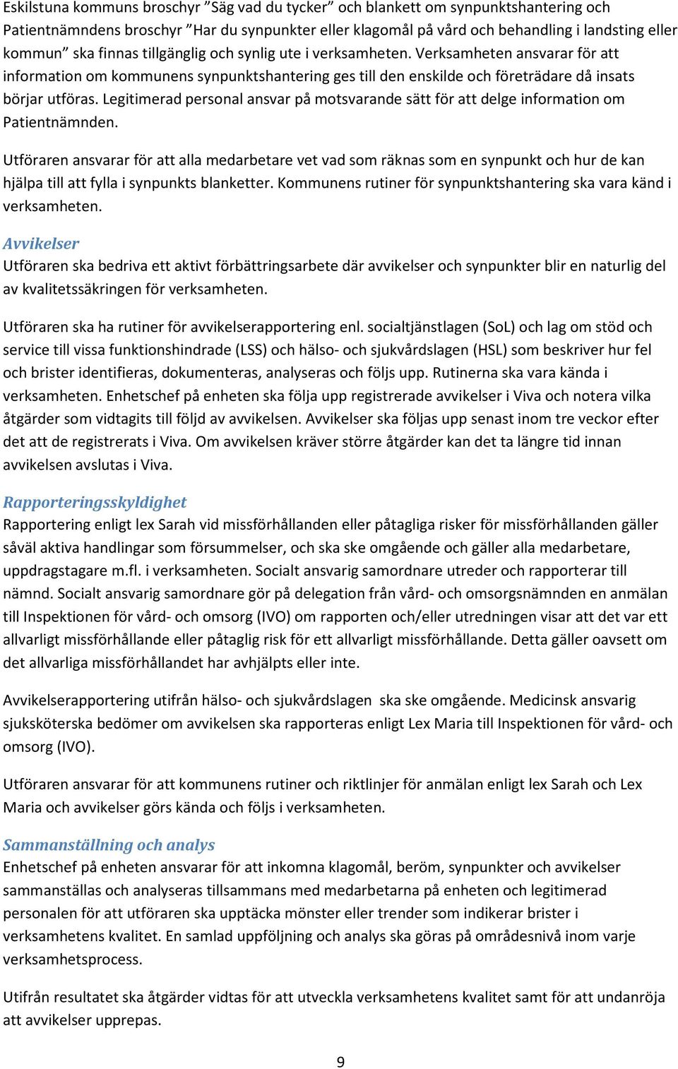 Legitimerad personal ansvar på motsvarande sätt för att delge information om Patientnämnden.