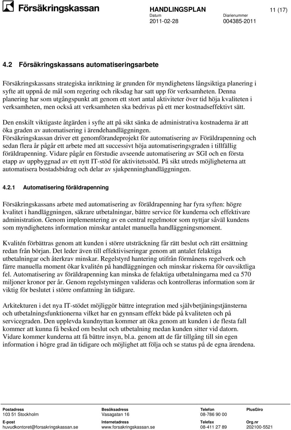 för verksamheten.
