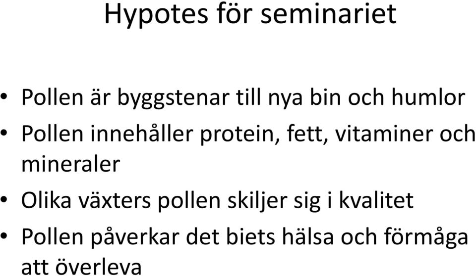 och mineraler Olika växters pollen skiljer sig i