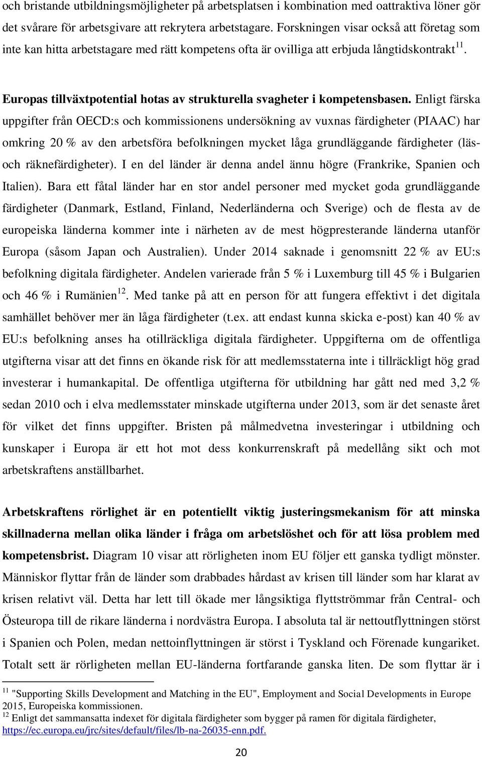 Europas tillväxtpotential hotas av strukturella svagheter i kompetensbasen.