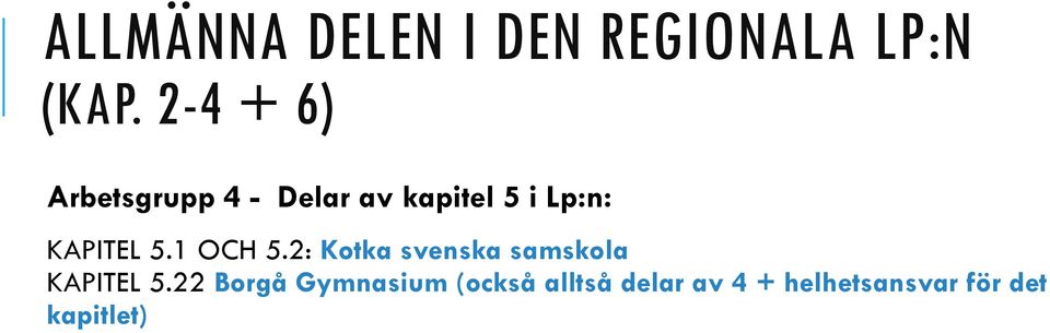 KAPITEL 5.1 OCH 5.2: Kotka svenska samskola KAPITEL 5.