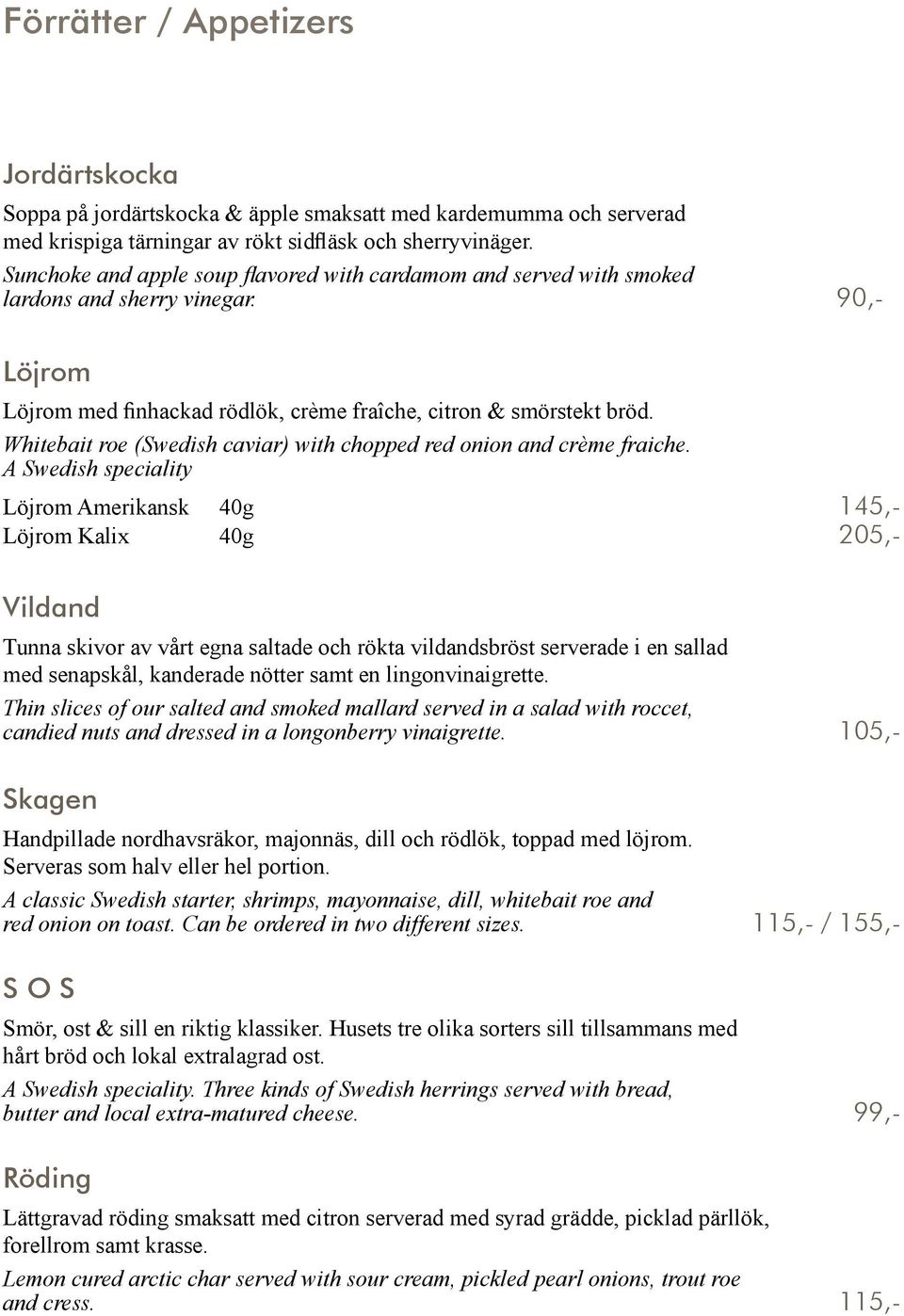 Whitebait roe (Swedish caviar) with chopped red onion and crème fraiche.