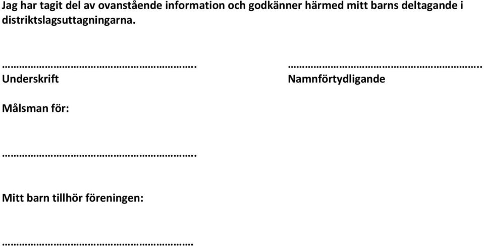 distriktslagsuttagningarna... Underskrift.