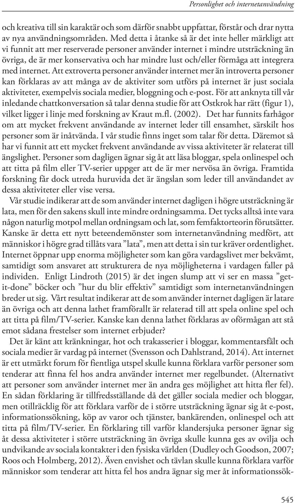 förmåga att integrera med internet.