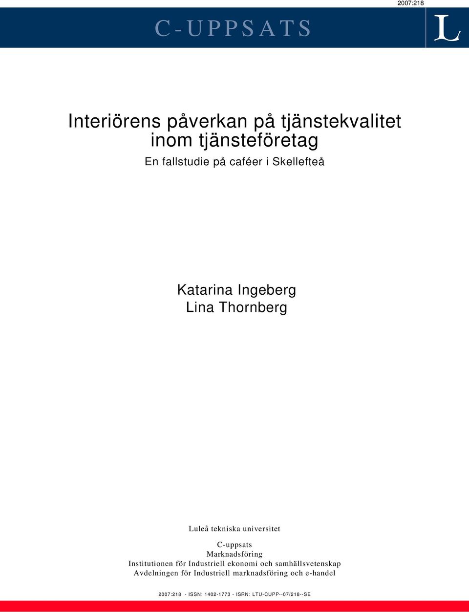 Marknadsföring Institutionen för Industriell ekonomi och samhällsvetenskap Avdelningen för