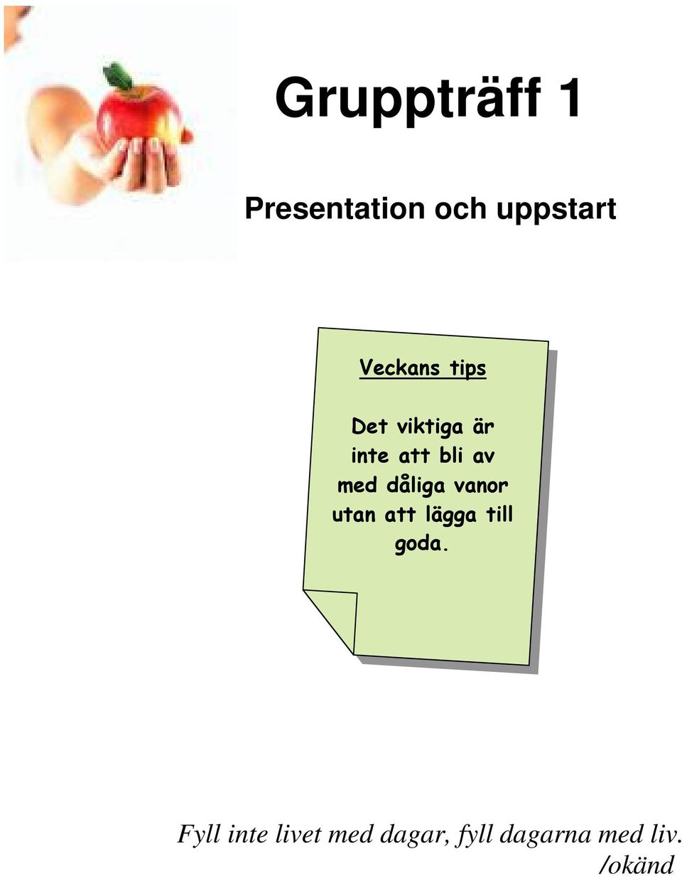 uppstart Fyll inte