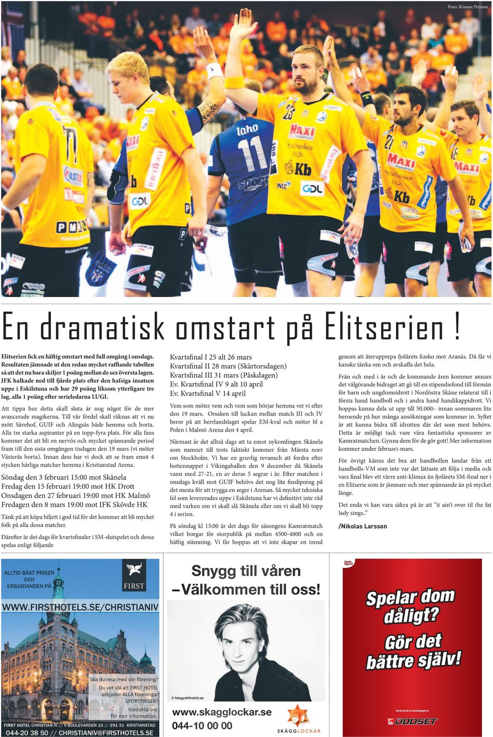 IFK halkade ned till fjärde plats efter den hafsiga insatsen uppe i Eskilstuna och har 29 poäng liksom ytterligare tre lag, alla 1 poäng efter serieledarna LUGI.