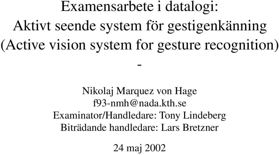 recognition) - Nikolaj Marquez von Hage f93-nmh@nada.kth.