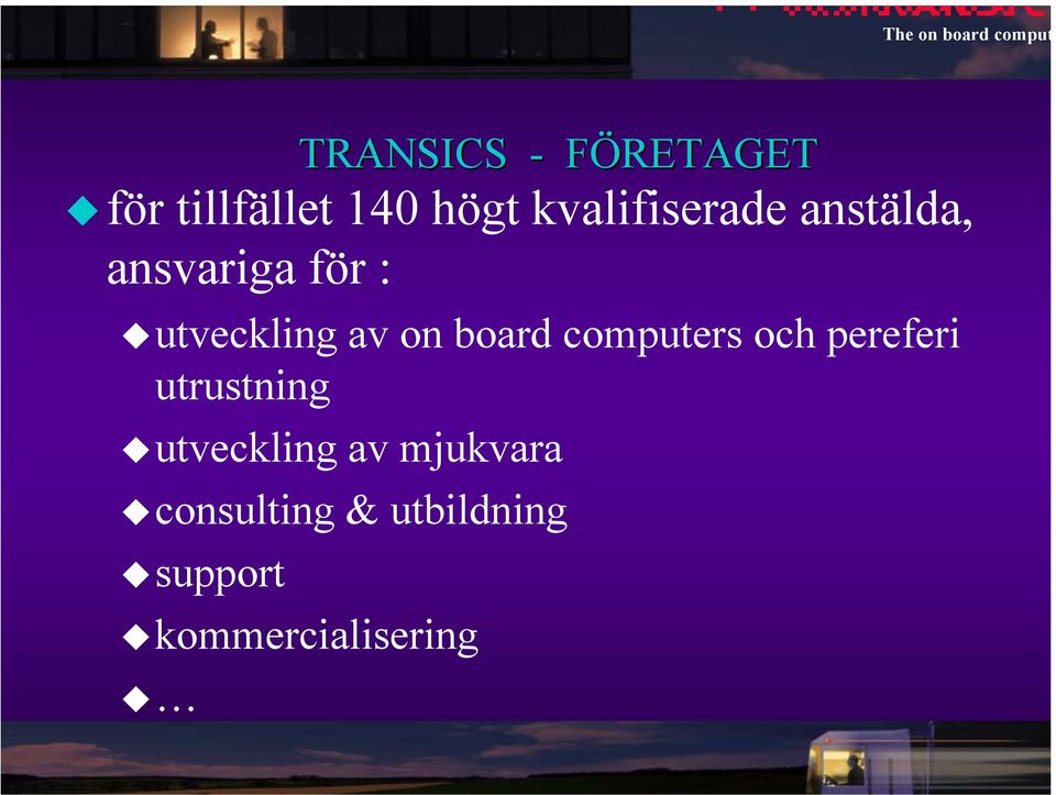 on board computers och pereferi utrustning utveckling