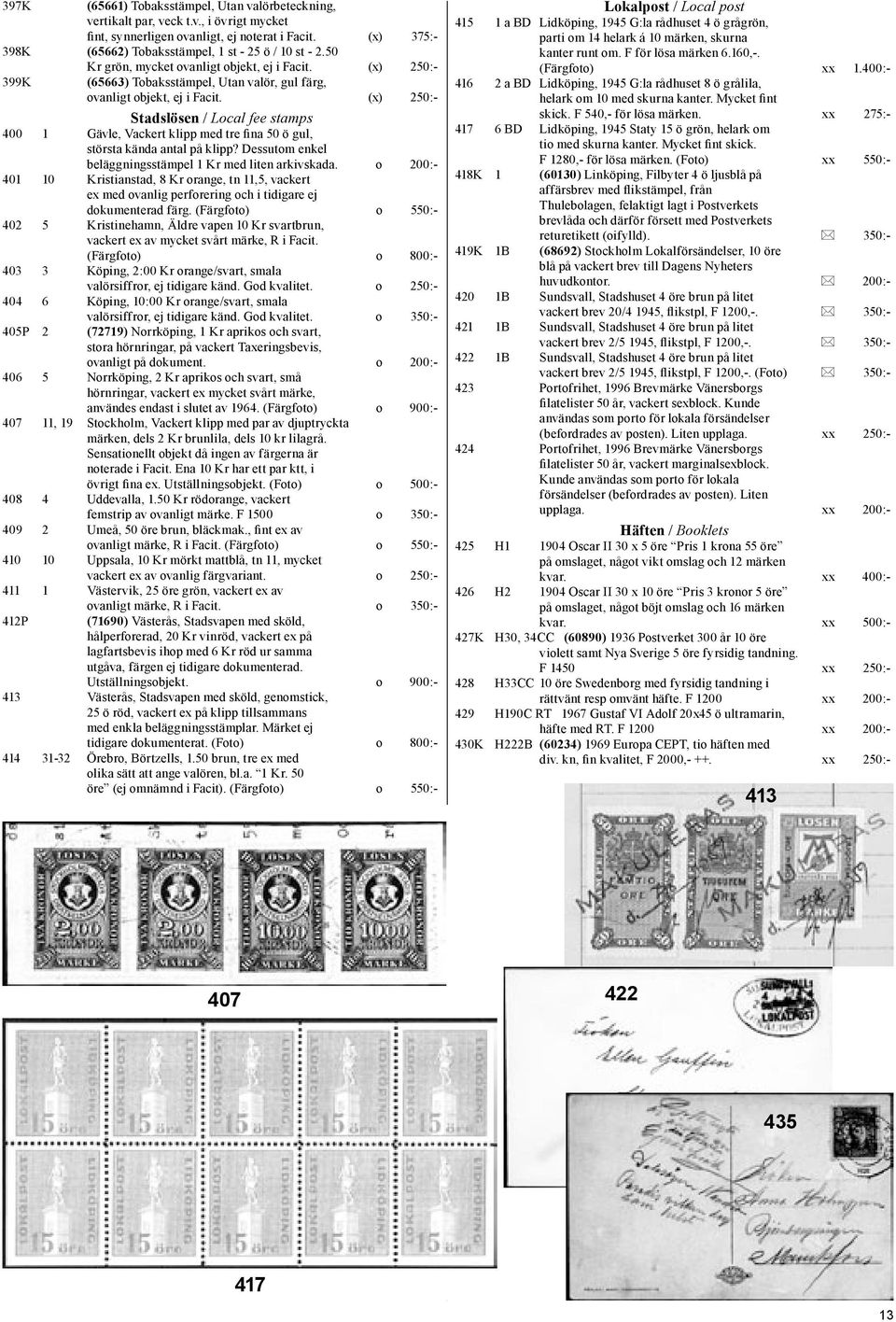 (x) 250:- Stadslösen / Local fee stamps 400 1 Gävle, Vackert klipp med tre fina 50 ö gul, största kända antal på klipp? Dessutom enkel beläggningsstämpel 1 Kr med liten arkivskada.