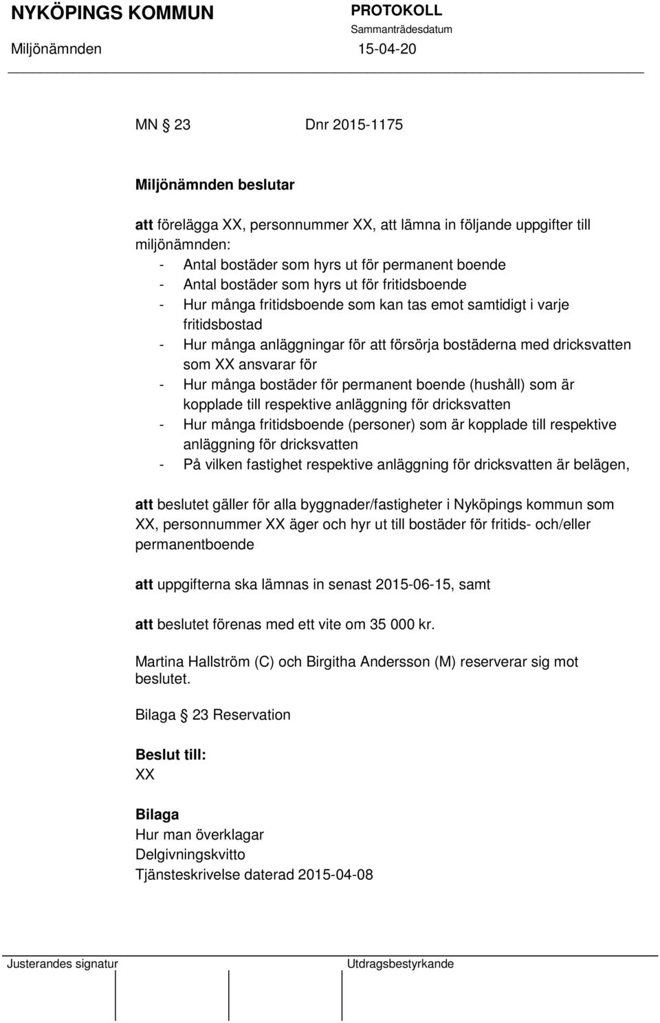 för permanent boende (hushåll) som är kopplade till respektive anläggning för dricksvatten - Hur många fritidsboende (personer) som är kopplade till respektive anläggning för dricksvatten - På vilken