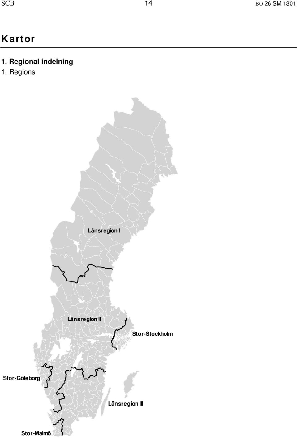 Regions Länsregion I Länsregion II