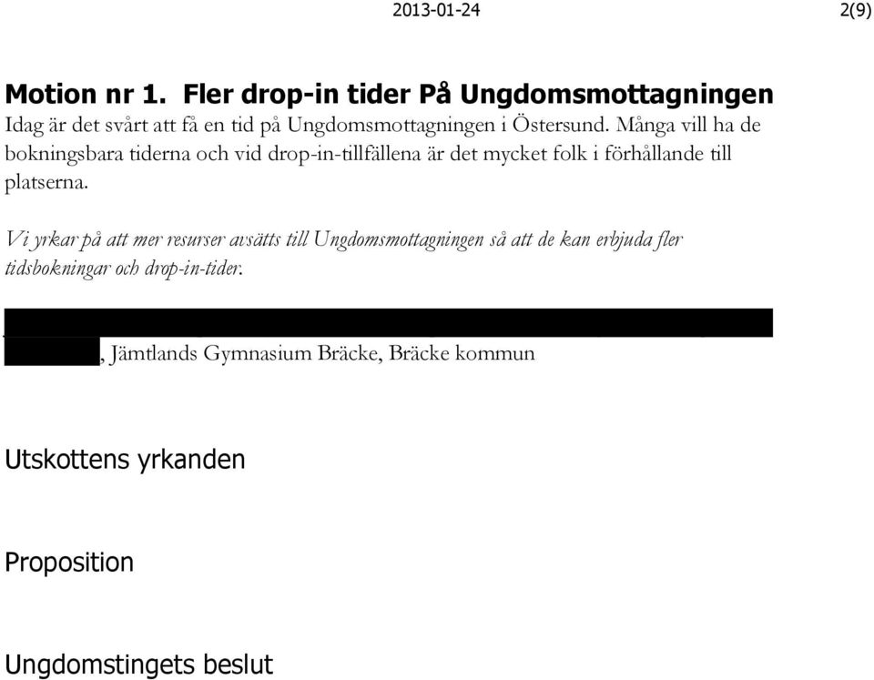 Många vill ha de bokningsbara tiderna och vid drop-in-tillfällena är det mycket folk i förhållande till platserna.