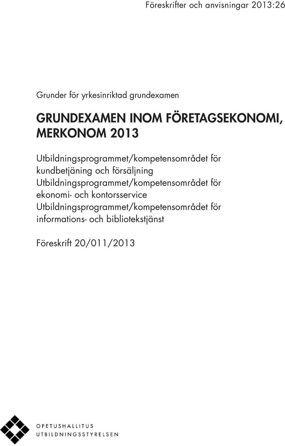 och försäljning Utbildningsprogrammet/kompetensområdet för ekonomi- och kontorsservice