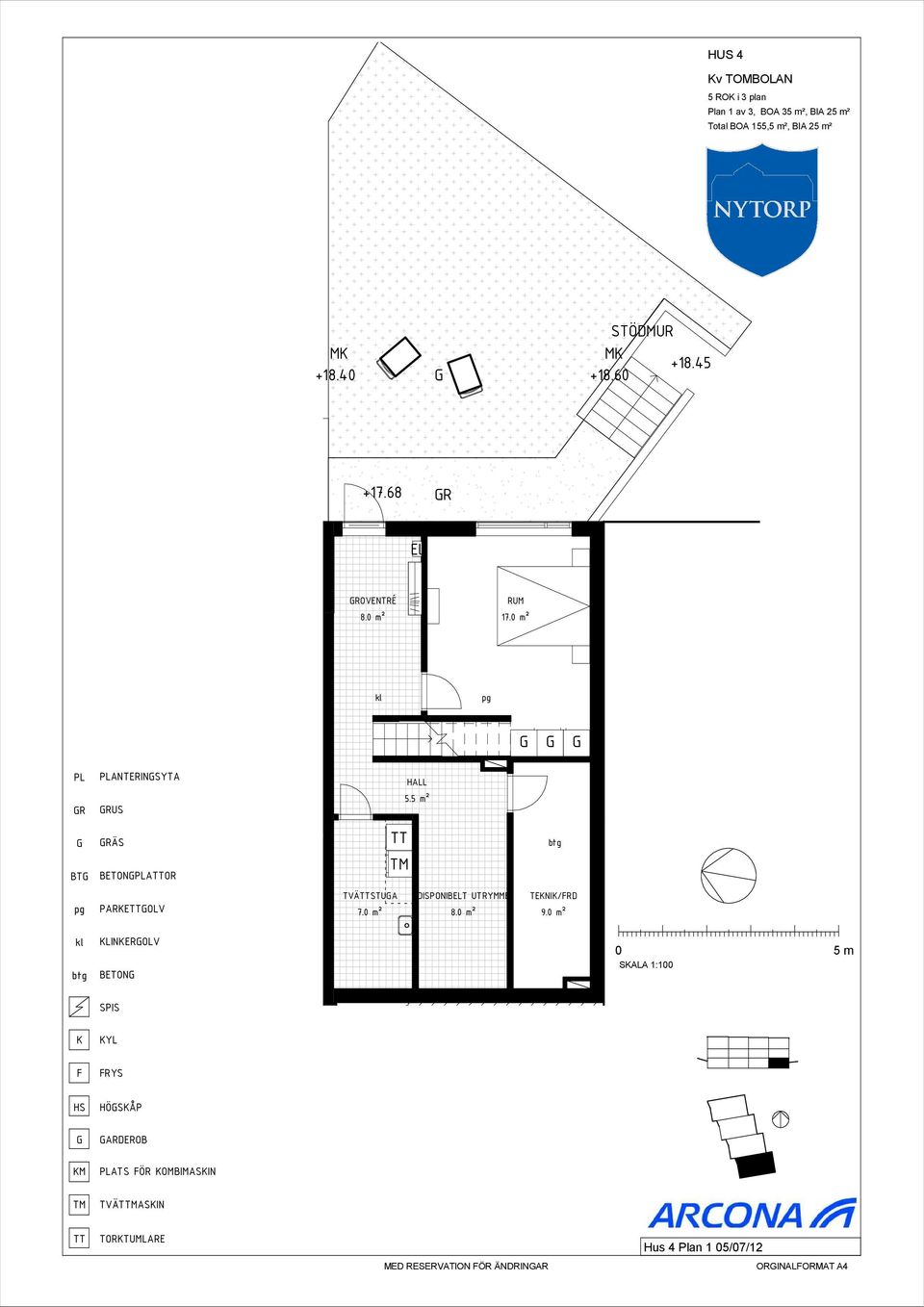 5 m² BT RÄS BETONAOR PAREOLV TVÄSTUA 7.0 m² DISPONIBELT UTRYMME TENI/RD 9.