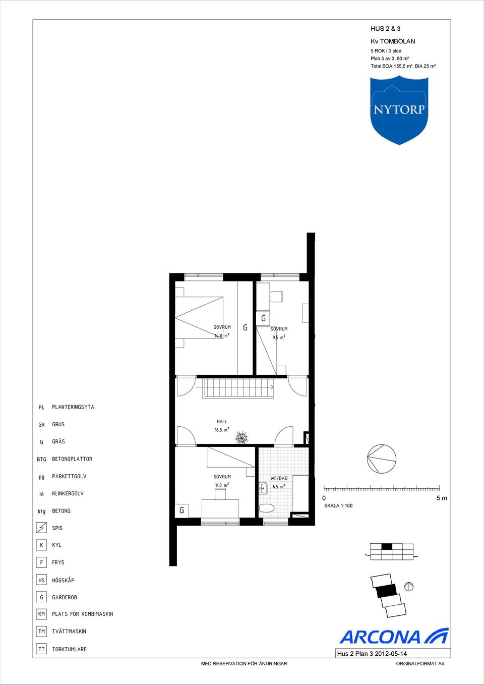 5 m² RÄS BT BETONAOR PAREOLV LINEROLV BETON 11.0 m² WC/BAD 6.