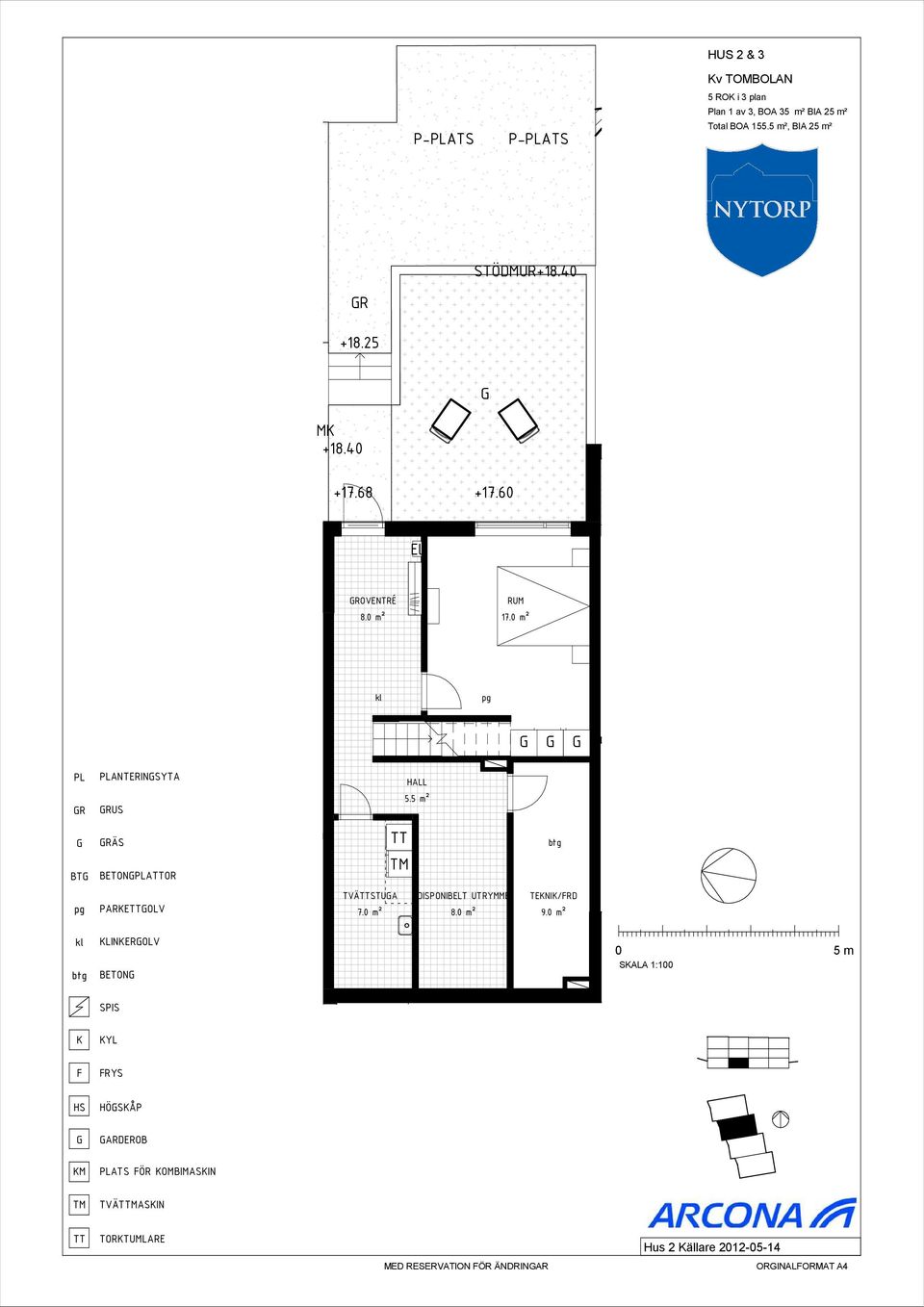 5 m² BT RÄS BETONAOR PAREOLV TVÄSTUA 7.0 m² DISPONIBELT UTRYMME TENI/RD 9.