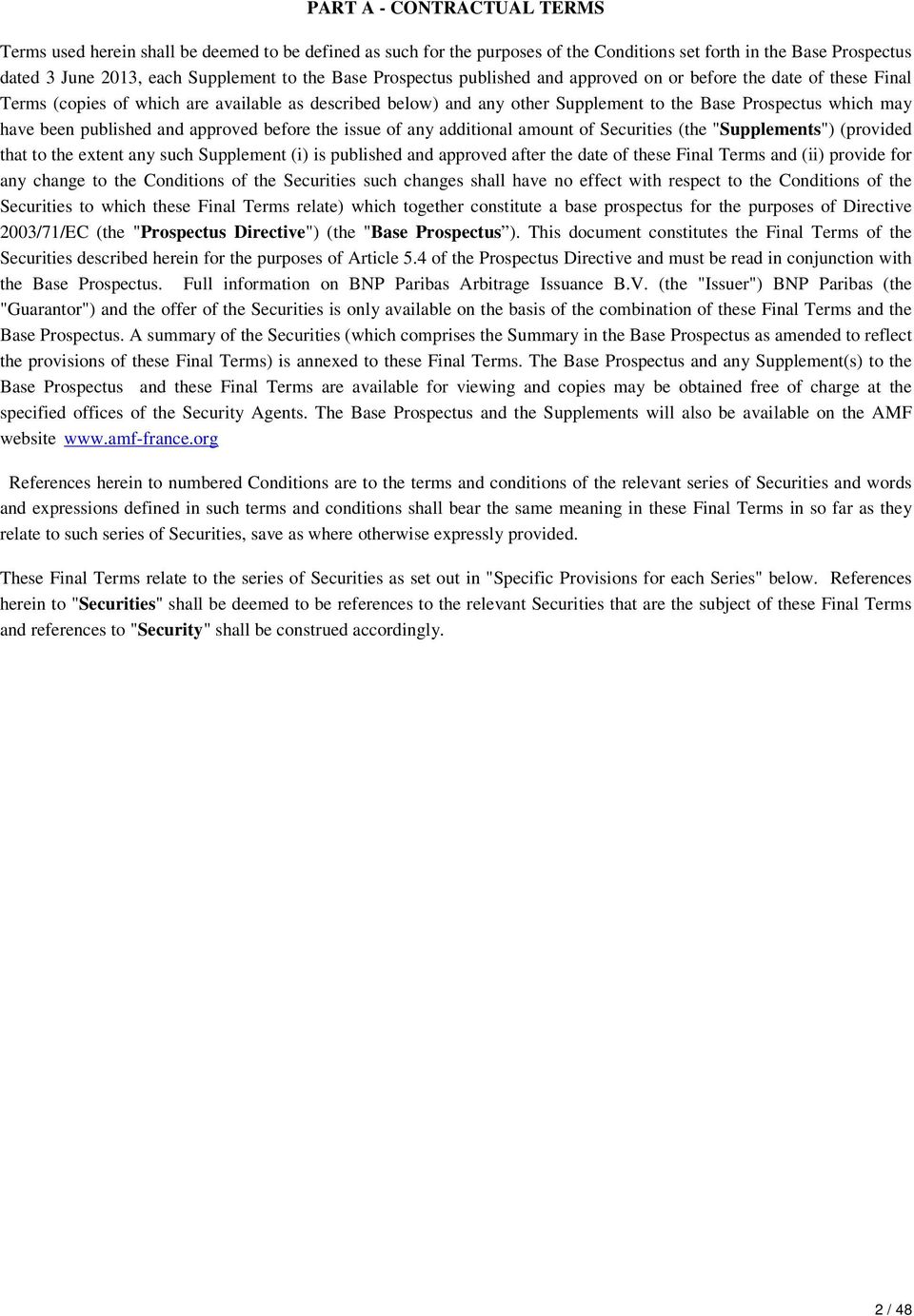 published and approved before the issue of any additional amount of Securities (the "Supplements") (provided that to the extent any such Supplement (i) is published and approved after the date of