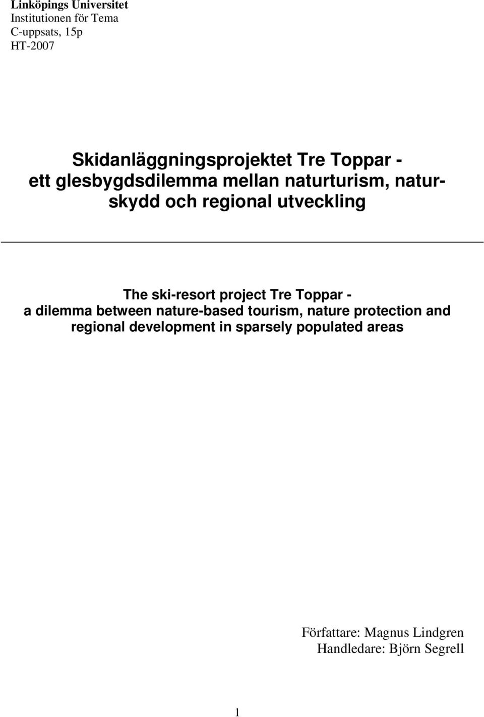 ski-resort project Tre Toppar - a dilemma between nature-based tourism, nature protection and