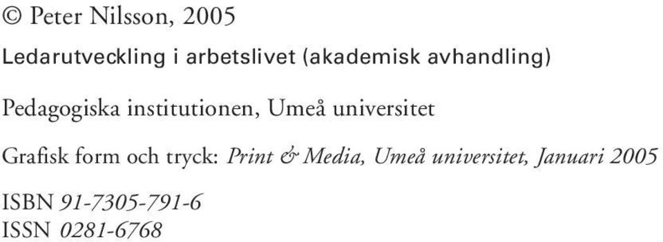 universitet Grafisk form och tryck: Print & Media,