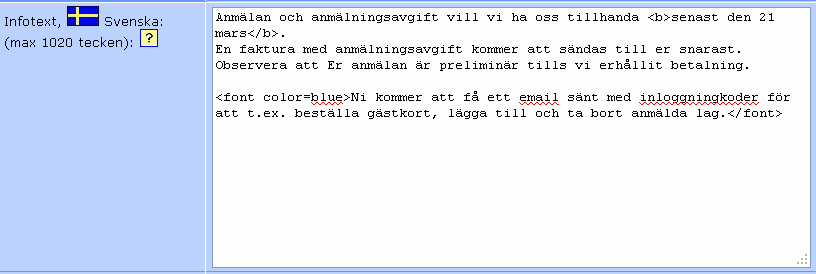 Planering av egen cup : Anmälningsfasen Sid 18 1.10.2 Design anmälningsformulär Ifrån menyn, klicka på Designa anmälningsformulär.