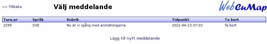 Planering av egen cup : Anmälningsfasen Sid 29 1.16 Lägga ut information till besökarna - Information om bokningsläget? - Ändrade spelregler? - Förbeställa mat?