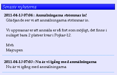 Planering av egen cup : Anmälningsfasen Sid 30 Språk samt rubrik ska anges. Tidpunkt är som förval aktuell tid.