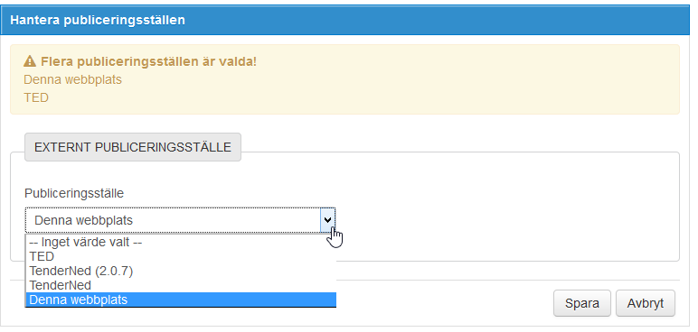 Du får en varning för de upphandlingar som inte är publicerade, välj publiceringsställe och spara.