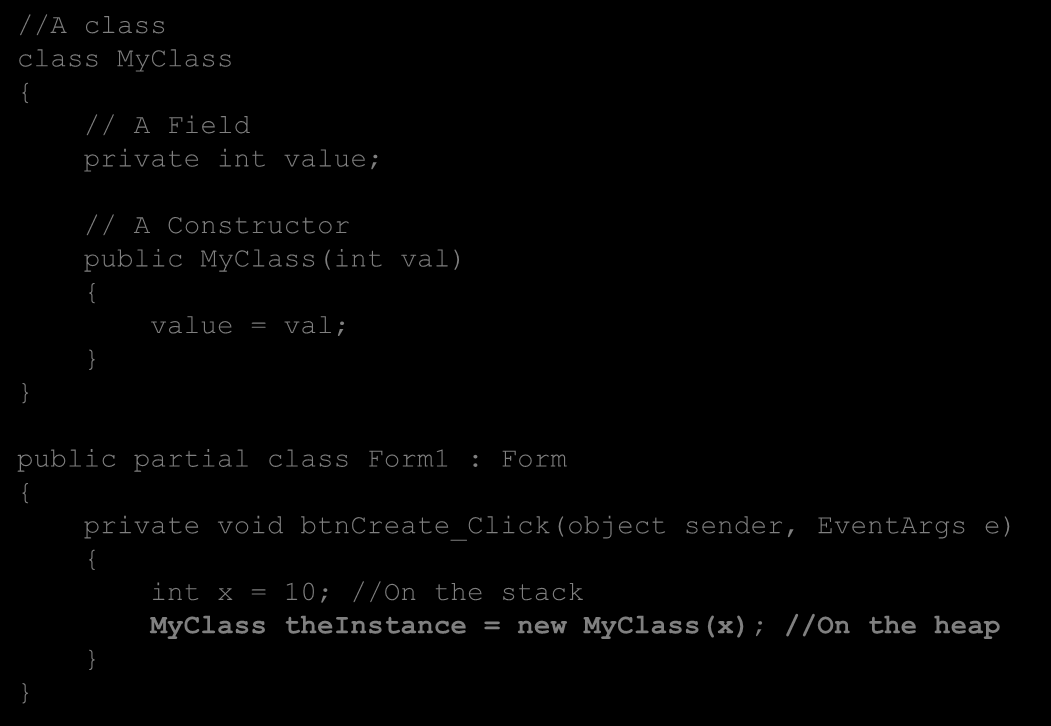 Klasser och objekt Objekt är referenstyper Allokeras på heapen En pekare med en adress till objektet läggs på stacken //A class class MyClass // A Field private int value; // A Constructor public