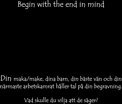 Umgås jag med rätt människr, människr sm jag tycker m, ch sm visar att de tycker m mig? 6. Har jag ett arbete jag trivs med, sm är stimulerande ch låter mig växa, utvecklas ch bli tagen i anspråk? 7.