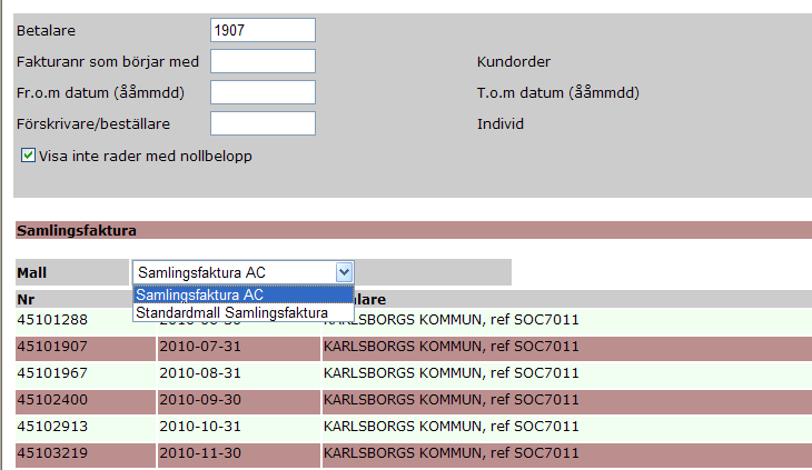 Använda egna mallar Mallen du skapat kan du använda genom att i sökbilden för efakturaunderlaget välja din mall/filter i dropplistan enligt bilden nedan.