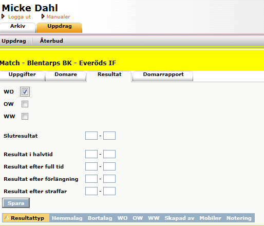 17. REGISTRERA W.O Om det blivit w.o på matchen du skulle döma så registrerar du även det i Fogis. Klicka på fliken Resultat och klicka i wo eller ow. Är det hemma laget som lämnat w.