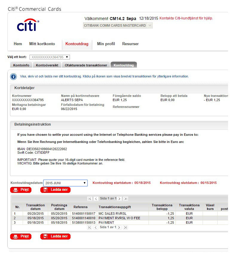 CitiManager Snabbstartsguide för kortinnehavare Skriva ut kontoutdrag 16 Skriva ut kontoutdrag Viktiga principer På skärmen Kontoutdrag kan du skriva ut kontoutdrag.